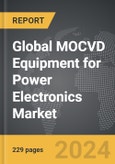 MOCVD Equipment for Power Electronics - Global Strategic Business Report- Product Image