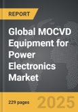 MOCVD Equipment for Power Electronics - Global Strategic Business Report- Product Image