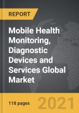 Mobile Health Monitoring, Diagnostic Devices and Services - Global Market Trajectory & Analytics- Product Image