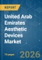 United Arab Emirates (UAE) Aesthetic Devices - Market Share Analysis, Industry Trends & Statistics, Growth Forecasts (2026-2031) - Product Thumbnail Image