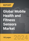 Mobile Health and Fitness Sensors - Global Strategic Business Report- Product Image