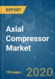 Axial Compressor Market - Growth, Trends, and Forecast (2020-2025)- Product Image