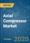 Axial Compressor Market - Growth, Trends, and Forecast (2020-2025) - Product Thumbnail Image