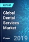 Global Dental Services Market: Size, Trends and Forecasts (2019-2023) - Product Thumbnail Image