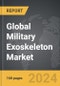 Military Exoskeleton - Global Strategic Business Report - Product Thumbnail Image