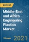 Middle-East and Africa Engineering Plastics Market - Growth, Trends, COVID-19 Impact, and Forecasts (2021 - 2026) - Product Thumbnail Image