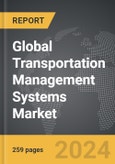 Transportation Management Systems - Global Strategic Business Report- Product Image