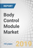 Body Control Module Market by Functionality (High End & Low End), Component (Hardware & Software), MCU Bit Size (8 bit, 16 bit & 32 bit), Communication Protocol, Power Distribution Component, Vehicle, Electric Vehicle, and Region - Global Forecast to 2027- Product Image