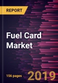 Fuel Card Market to 2027 - Global Analysis and Forecasts By Type; Application- Product Image