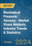 Biomedical Pressure Sensors - Market Share Analysis, Industry Trends & Statistics, Growth Forecasts 2019 - 2029- Product Image
