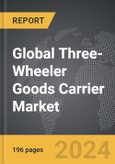 Three-Wheeler (3W) Goods Carrier - Global Strategic Business Report- Product Image