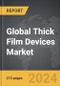 Thick Film Devices - Global Strategic Business Report - Product Thumbnail Image