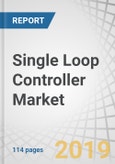 Single Loop Controller Market by Type, Display Type (LCD, LED), Panel Cutout Size, Application (Oil & Gas Plants, Petrochemical Plants, Iron & Steel Plants, Power Plants, Chemical Plants), and Geography - Global Forecast to 2024- Product Image