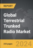 Terrestrial Trunked Radio (TETRA) - Global Strategic Business Report- Product Image