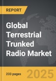 Terrestrial Trunked Radio (TETRA) - Global Strategic Business Report- Product Image