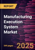 Manufacturing Execution System Market Forecast to 2028 - COVID-19 Impact and Global Analysis By Component, Deployment and Industry Type- Product Image