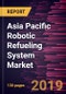 Asia Pacific Robotic Refueling System Market to 2027 - Regional Analysis and Forecasts by Component; Fuel; Industry Vertical; and Country - Product Thumbnail Image