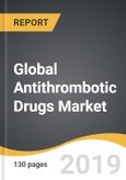 Global Antithrombotic Drugs Market 2019-2027- Product Image