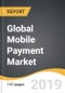 Global Mobile Payment Market 2019-2027 - Product Thumbnail Image
