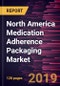 North America Medication Adherence Packaging Market to 2027 - Regional Analysis and Forecasts by System; Type; Materials; and Country - Product Thumbnail Image