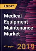 Medical Equipment Maintenance Market to 2027 - Global Analysis and Forecast by Device Type; Service Type; Service Provider and Geography- Product Image