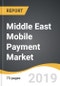 Middle East Mobile Payment Market 2019-2027 - Product Thumbnail Image