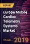 Europe Mobile Cardiac Telemetry Systems Market to 2027 - Regional Analysis and Forecasts by Technology; End User, and Country - Product Thumbnail Image