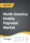 North America Mobile Payment Market 2019-2027 - Product Thumbnail Image