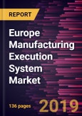 Europe Manufacturing Execution System Market to 2027 - Regional Analysis and Forecasts by Component; Deployment; Industry Type- Product Image