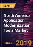 North America Application Modernization Tools Market to 2027 - Regional Analysis and Forecasts by Product Type; Application- Product Image