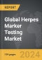 Herpes Marker Testing - Global Strategic Business Report - Product Thumbnail Image