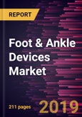 Foot & Ankle Devices Market to 2027 - Global Analysis and Forecasts by Product, Application and Geography- Product Image