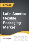 Latin America Flexible Packaging Market 2022-2028- Product Image