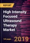 High Intensity Focused Ultrasound Therapy Market to 2027 - Global Analysis and Forecasts By Modality; Method; Application; End User, and Geography - Product Thumbnail Image