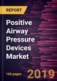 Positive Airway Pressure Devices Market to 2027 - Global Analysis and Forecasts By Product Devices; End User and Geography- Product Image