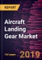 Aircraft Landing Gear Market to 2027 - Global Analysis and Forecasts by Aircraft Type; Gear Arrangement; Type; End-User - Product Thumbnail Image