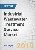 Industrial Wastewater Treatment Service Market by Service Type (Design, Installation, Operations, Maintenance), Treatment Method (Filtration, Disinfection, Desalination), End User (Power, Oil & Gas, Pulp & Paper), Region - Global Forecast To 2024- Product Image
