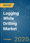 Logging While Drilling (LWD) Market - Growth, Trends, and Forecast (2020 - 2025)- Product Image