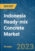 Indonesia Ready-mix Concrete Market - Growth, Trends, COVID-19 Impact, and Forecasts (2023 - 2028)- Product Image