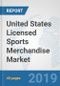 United States Licensed Sports Merchandise Market: Prospects, Trends Analysis, Market Size and Forecasts up to 2025 - Product Thumbnail Image