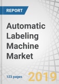 Automatic Labeling Machine Market by Type (Self-Adhesive/Pressure-Sensitive Labelers, Shrink Sleeve Labelers & Glue-Based Labelers), Industry (Food & Beverages, Pharmaceuticals, Consumer Products, Personal Care), Geography - Global Forecast to 2024- Product Image