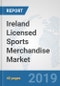 Ireland Licensed Sports Merchandise Market: Prospects, Trends Analysis, Market Size and Forecasts up to 2025 - Product Thumbnail Image