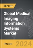 Medical Imaging Information Systems: Global Strategic Business Report- Product Image