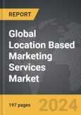 Location Based Marketing Services: Global Strategic Business Report- Product Image
