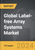 Label-free Array Systems - Global Strategic Business Report- Product Image