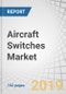 Aircraft Switches Market by End-User (OEM, Aftermarket), Application (Cockpit, Cabin, Engine & APU, Aircraft Systems, Avionics), Type (Manual, Automatic), Platform (Fixed Wing, Rotary Wing), and Region - Global Forecast to 2025 - Product Thumbnail Image