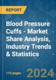 Blood Pressure Cuffs - Market Share Analysis, Industry Trends & Statistics, Growth Forecasts 2021 - 2029- Product Image