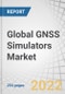 Global GNSS Simulators Market by Component (Software, Hardware, and Services), GNSS Receiver (GPS, Galileo, GLONASS, and BeiDou), Application (Vehicle Assistance Systems, Location-based Services, and Mapping), Vertical, Type and Region - Forecast to 2027 - Product Image