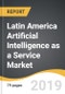 Latin America Artificial Intelligence as a Service Market 2019-2027 - Product Thumbnail Image