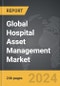 Hospital Asset Management - Global Strategic Business Report - Product Thumbnail Image
